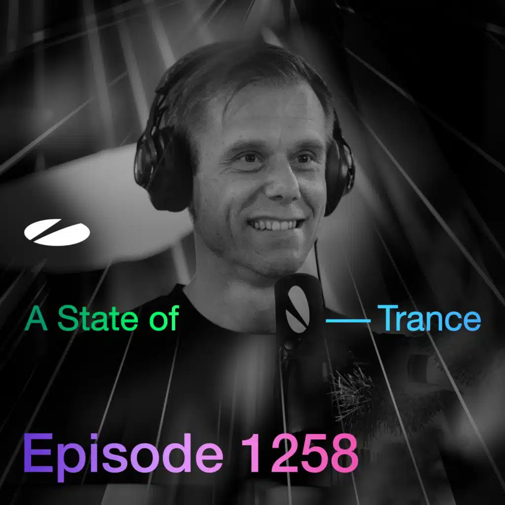 A State of Trance (ASOT 1258) (Track Recap, Pt. 4)