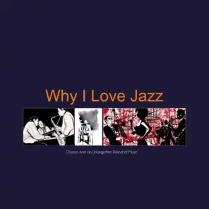 Why I Love Jazz