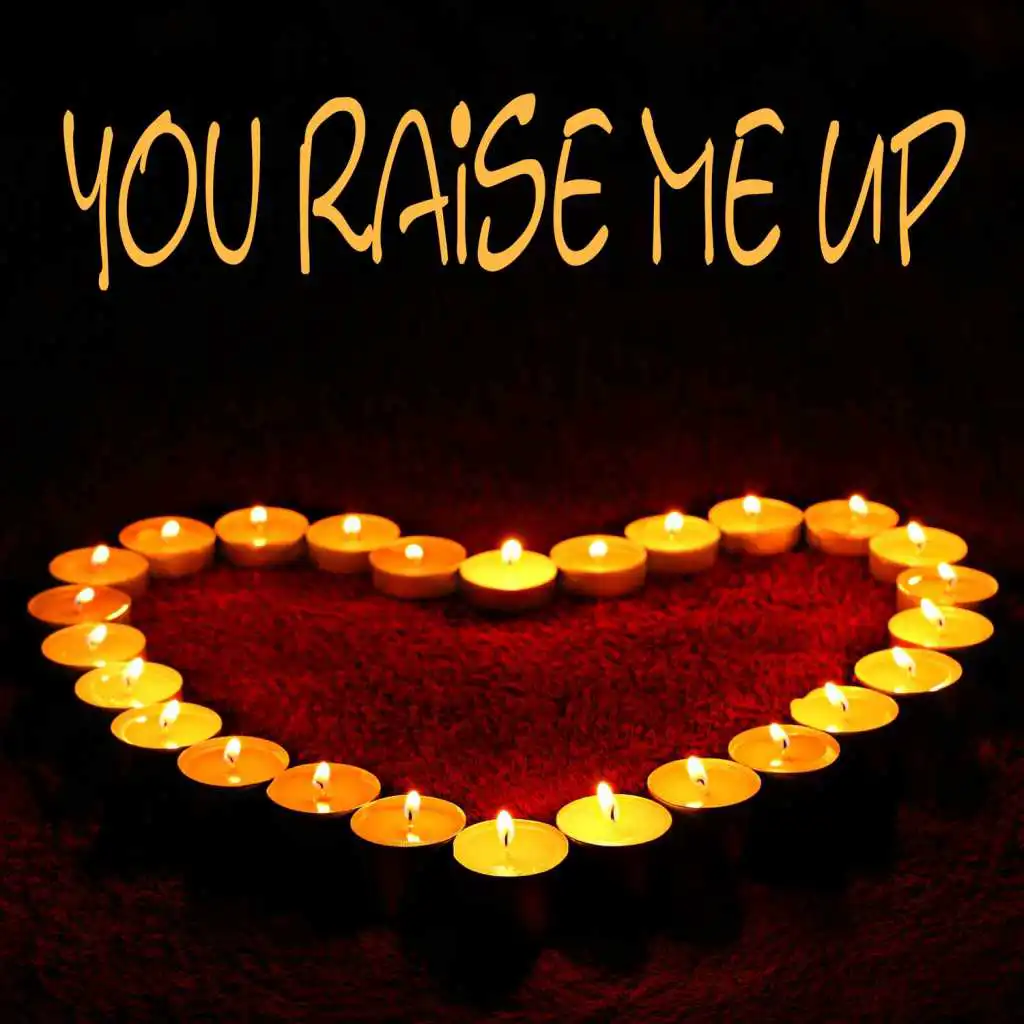 You Raise Me Up