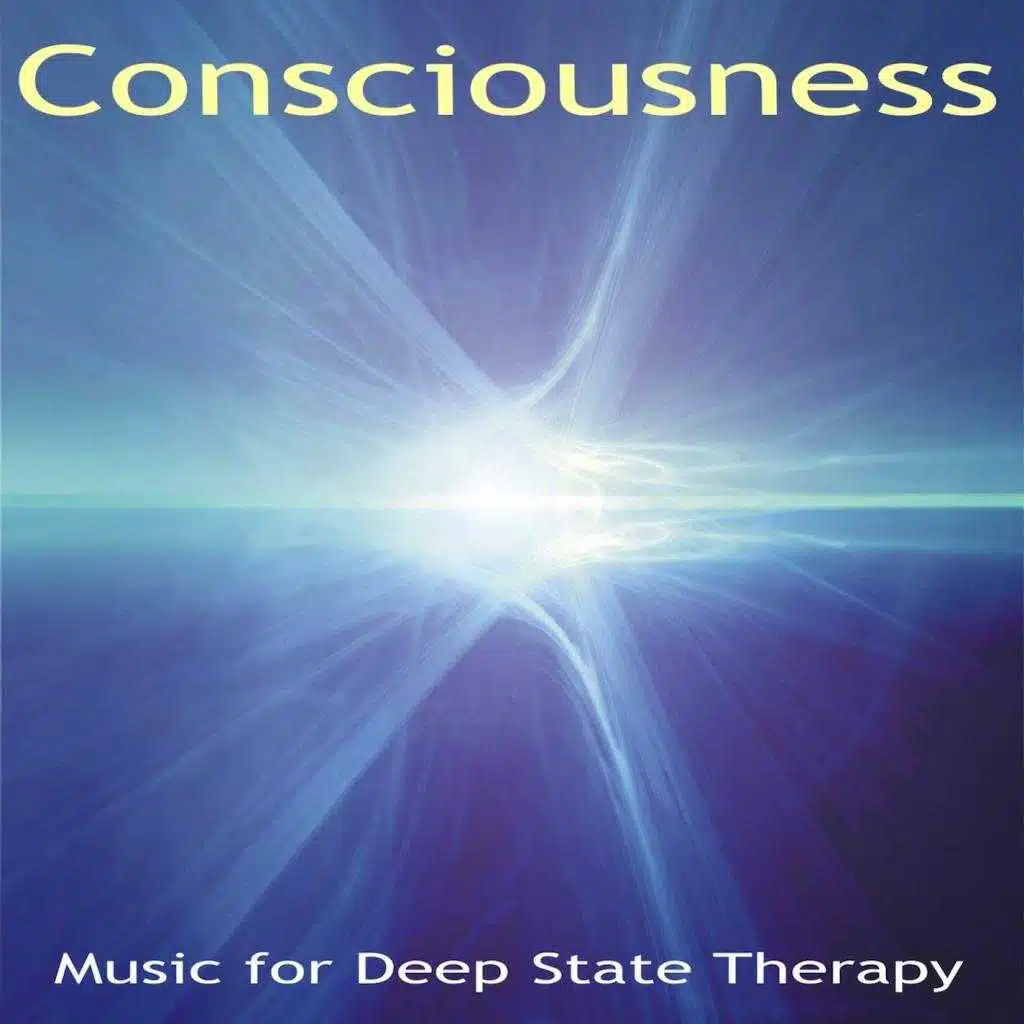 Consciousness Music for Deep State Meditation & Therapy