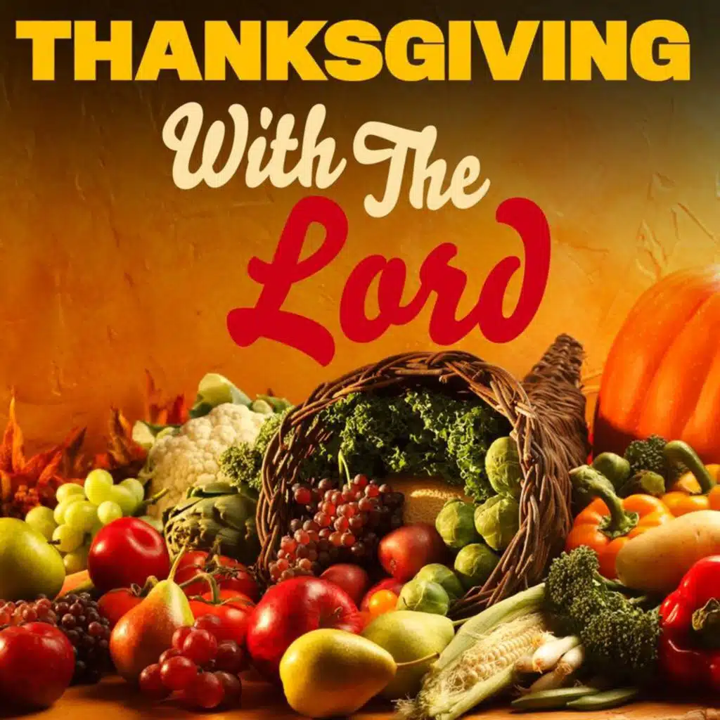 Thanksgiving with The Lord