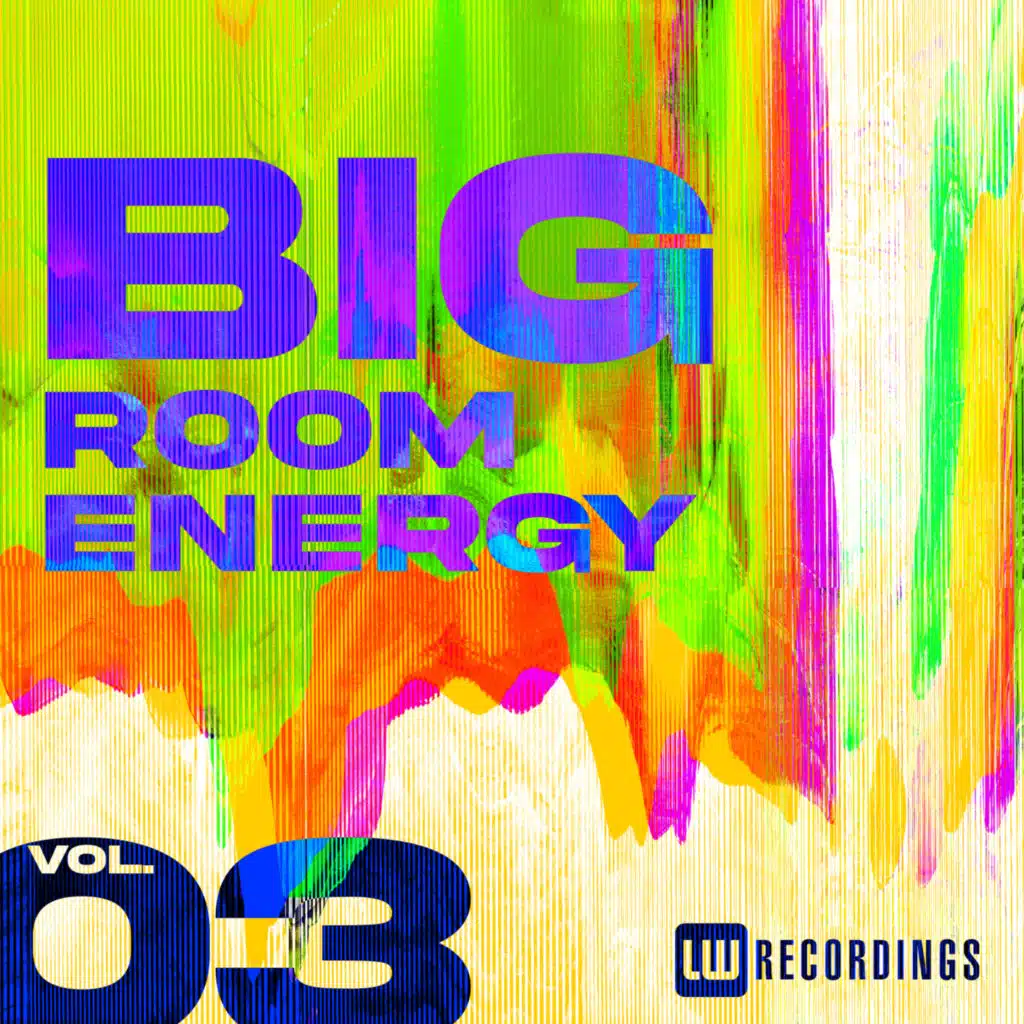 Big Room Energy, Vol. 03