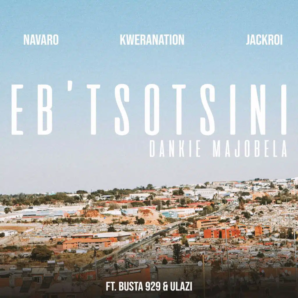 EB' TSOTSINI (Dankie Majobela) [feat. uLazi]