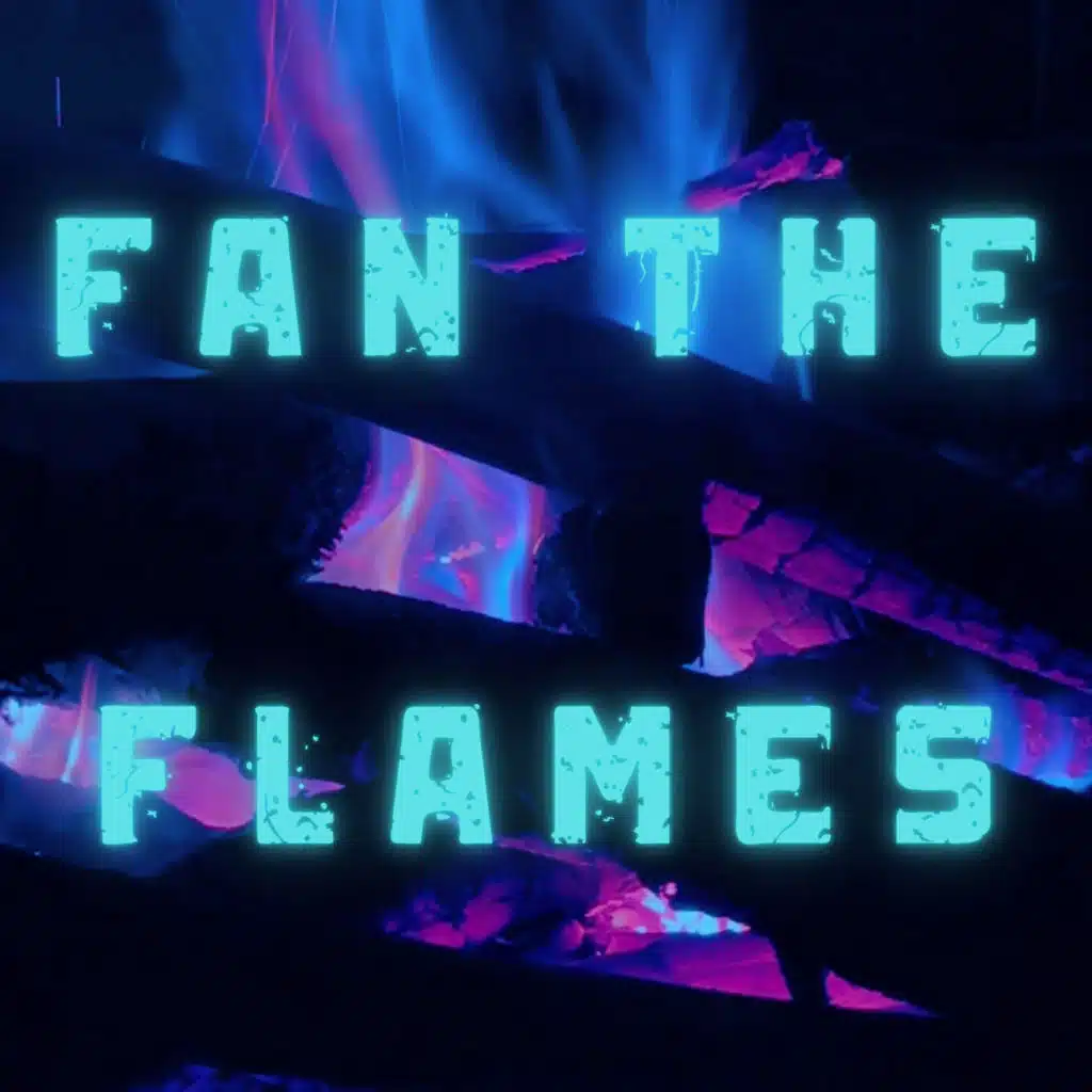 Fan the Flames