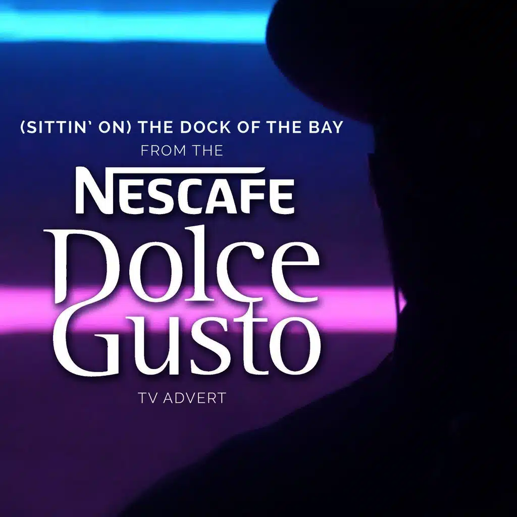 (Sittin On) The Dock of the Bay (From The "Nescafe Dolce Gusto" T.V. Advert) (Remix)