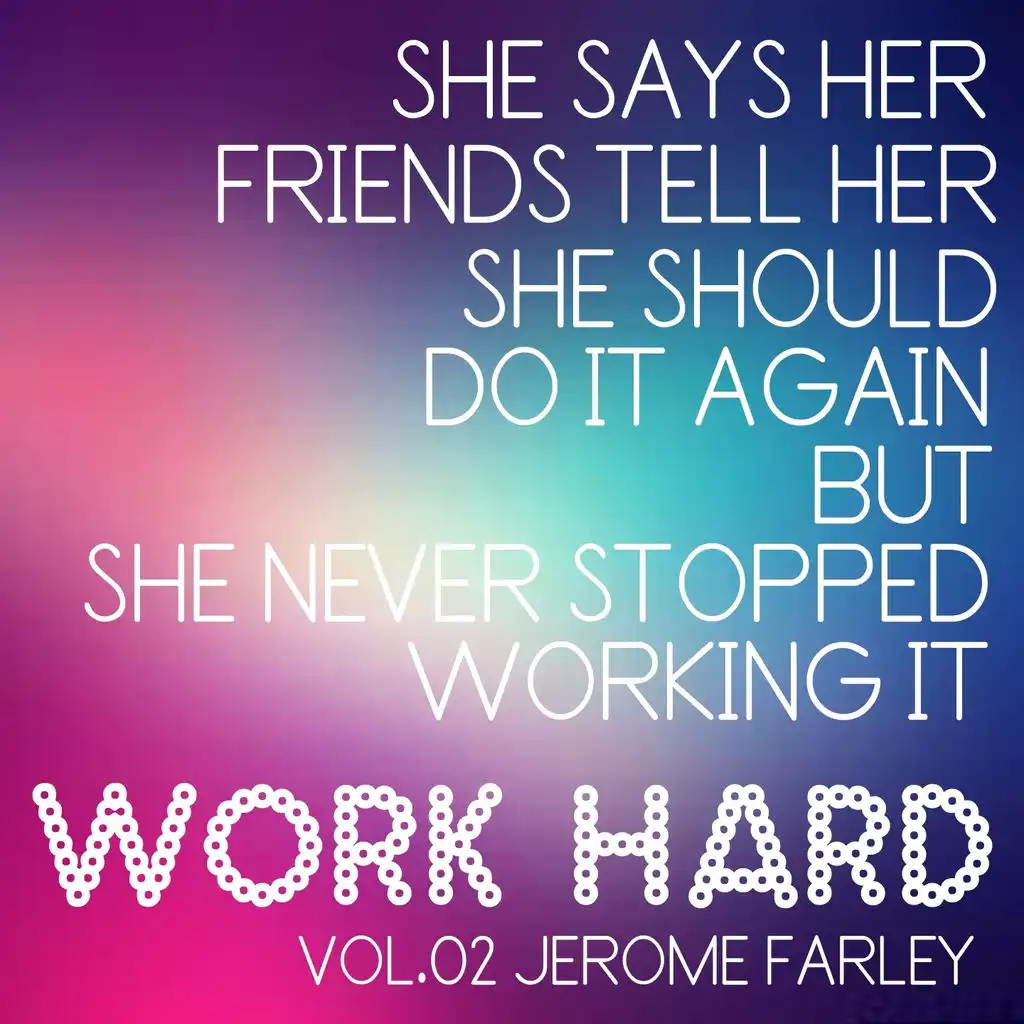 Work Hard, Vol. 2