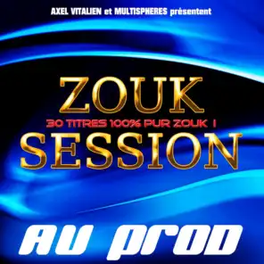 Av prod (zouk session) [30 titres 100% Pur zouk]