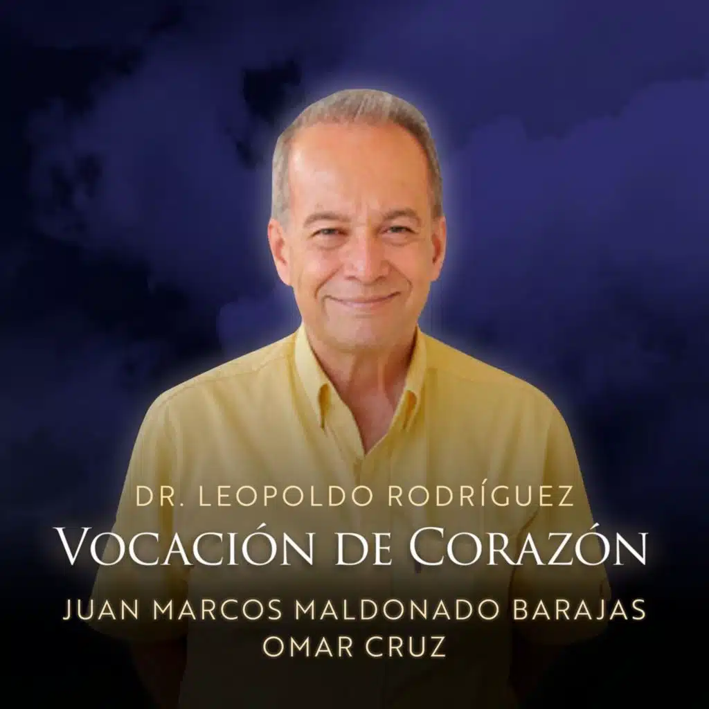 Dr. Leopoldo Rodríguez Crespo - Vocación De Corazón