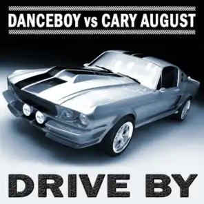 Drive By (Danceboy vs Cary August) (Tale & Dutch Edit)