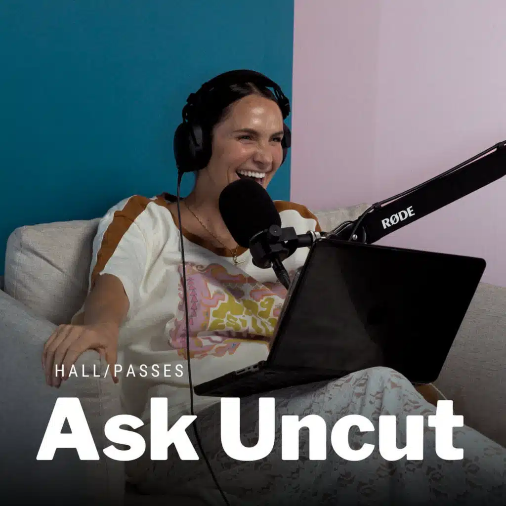 Ask Uncut - Hall Passes & Pretending Cheating Never Happened