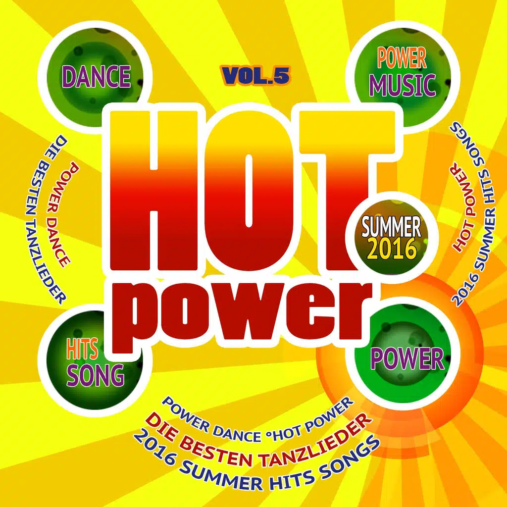 Hot Power Summer 2016, Vol. 5 (Die besten tanzlieder, Hits Songs)