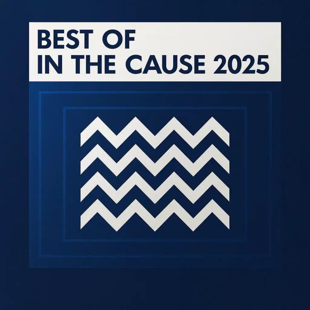 Best Of In The Cause 2025