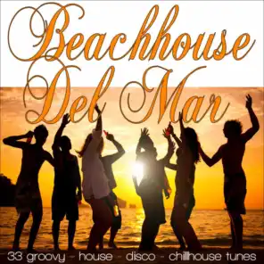 Beachhouse Del Mar – 33 Groovy, House, Disco, Chill House Tunes