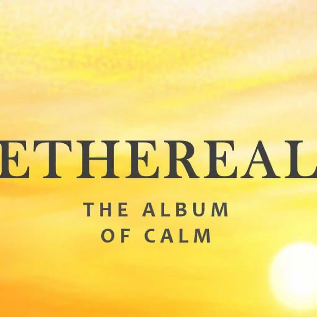 Ethereal: The Album of Calm