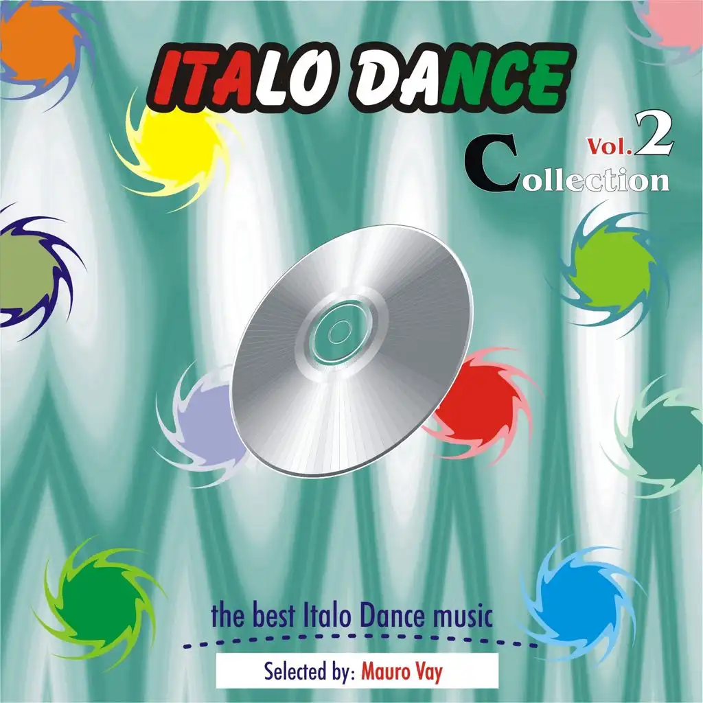 Italo Dance Collection, Vol. 2 (The Very Best of Italo Dance 2000 - 2010, Selected By Mauro Vay)