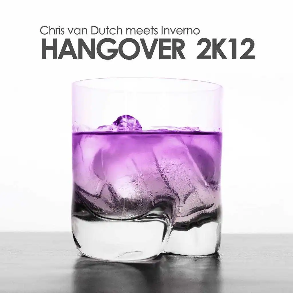 Hangover 2k12 (Chris van Dutch meets Inverno) (Extended Mix)