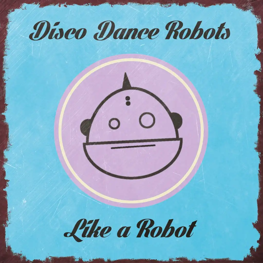 Like a Robot (Dr. Dacota Remix)