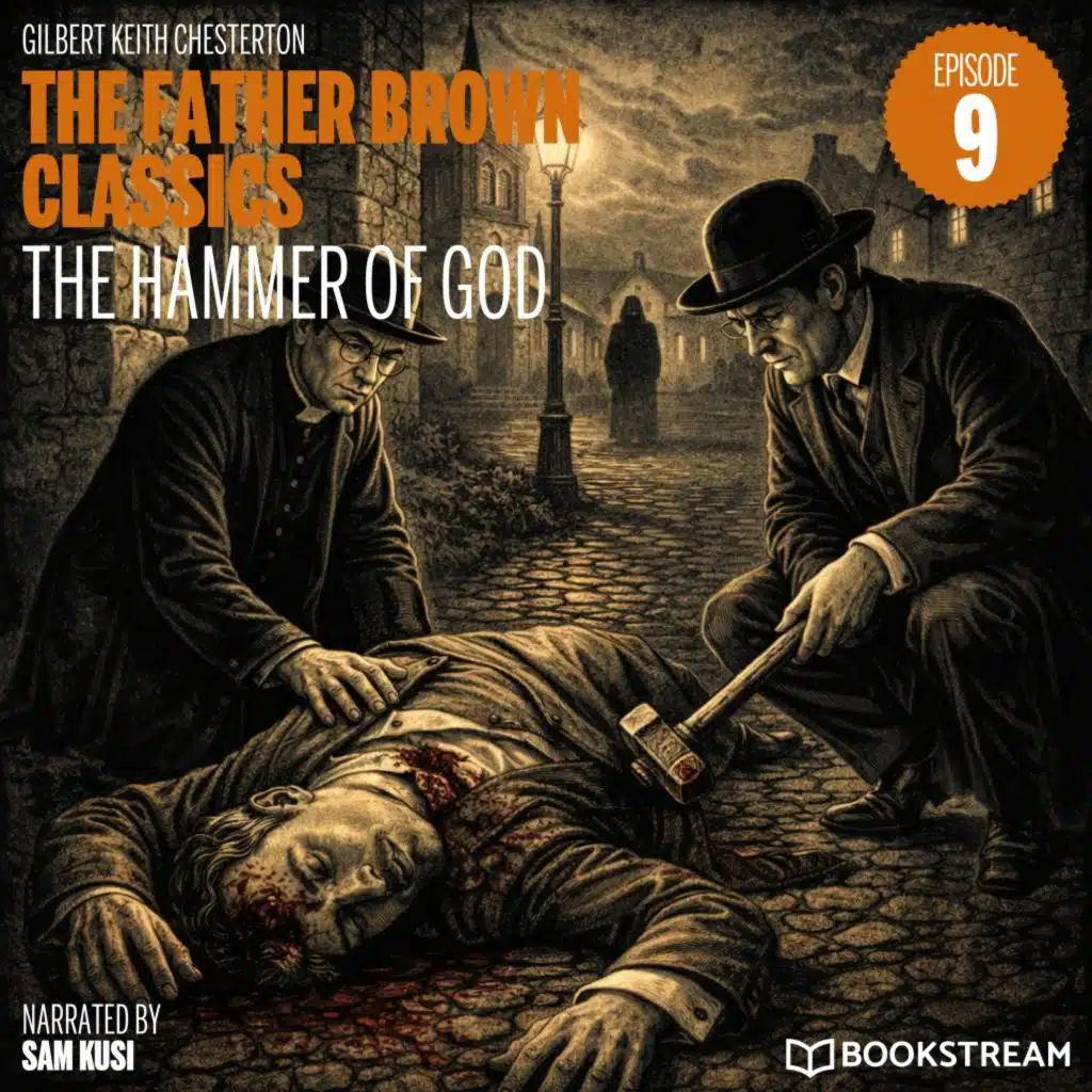 Chapter 2 - The Hammer of God (The Father Brown Classics, Episode 9)