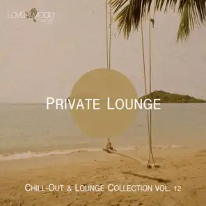 Private Lounge - Chill-Out & Lounge Collection, Vol. 12