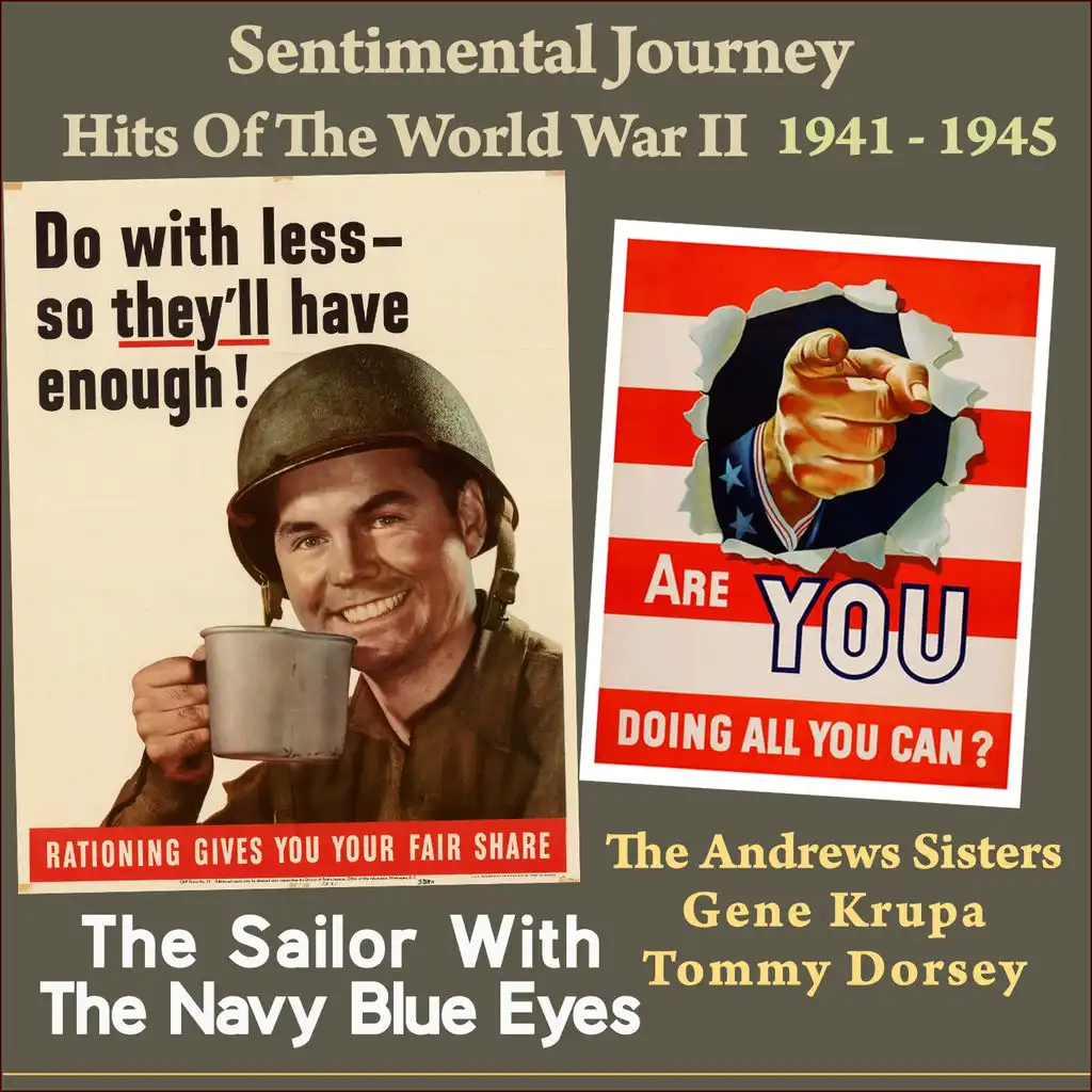 The Sailor with the Navy Blue Eyes (Sentimental Journey - Hits Of The WW II 1941 - 1945)