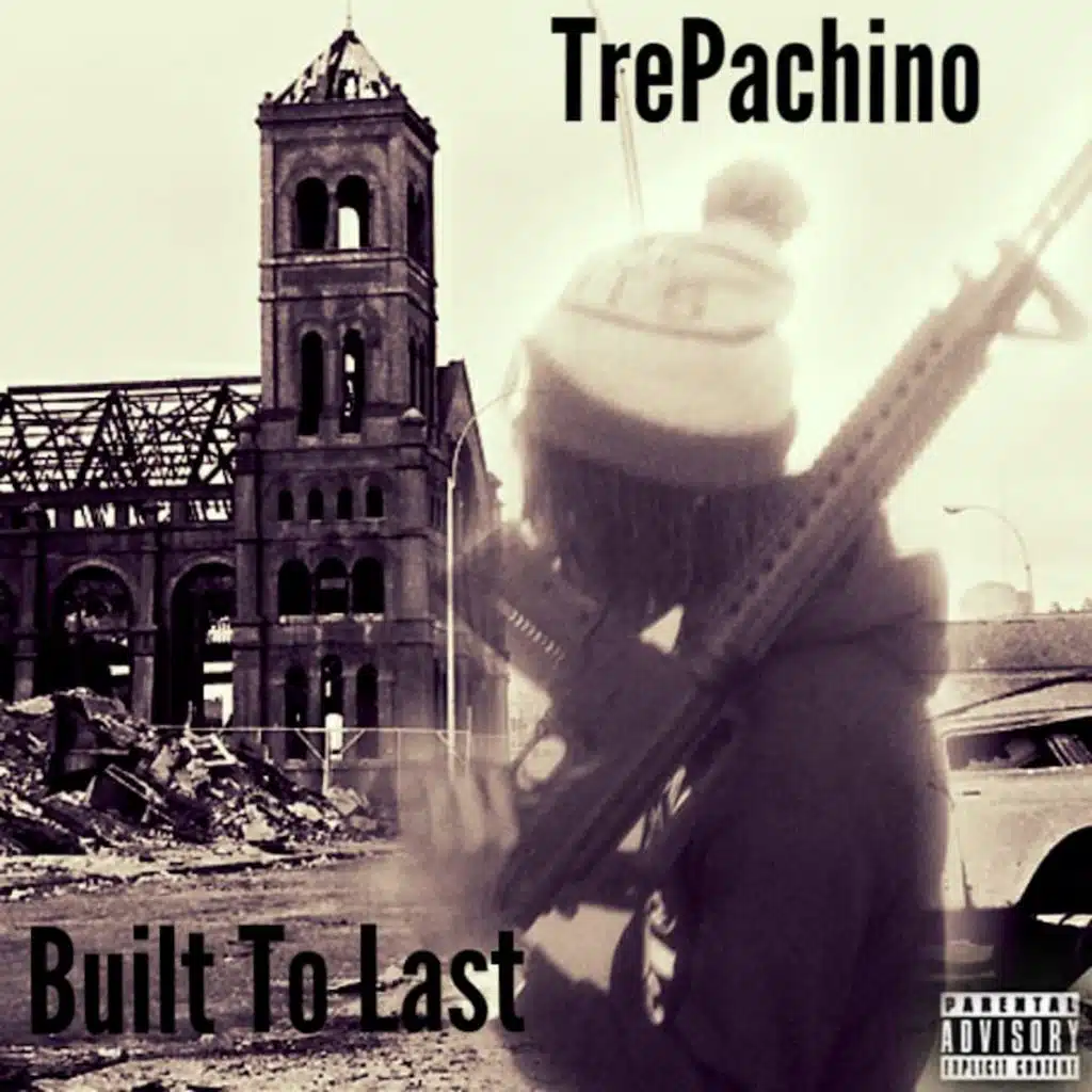 Tre Pachino (Built To Last EP)