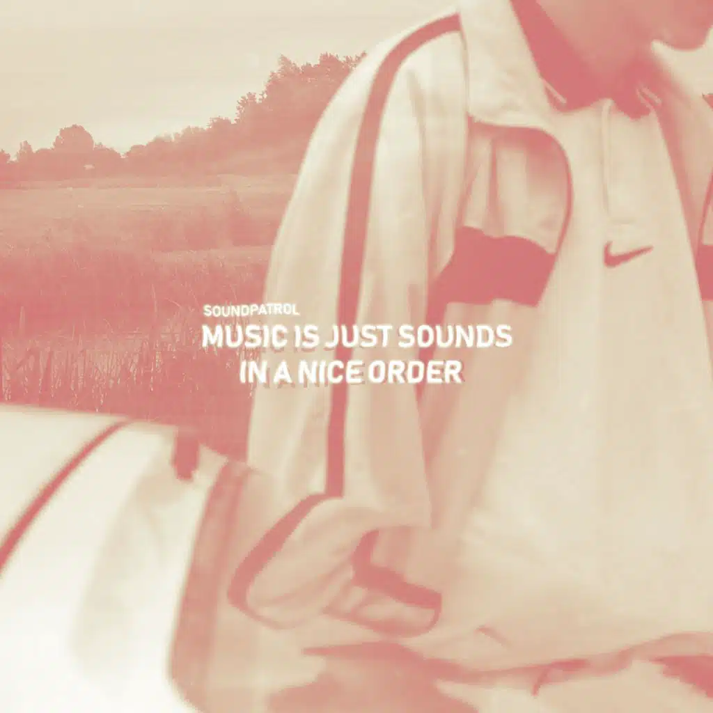 Music is just sounds in a nice order