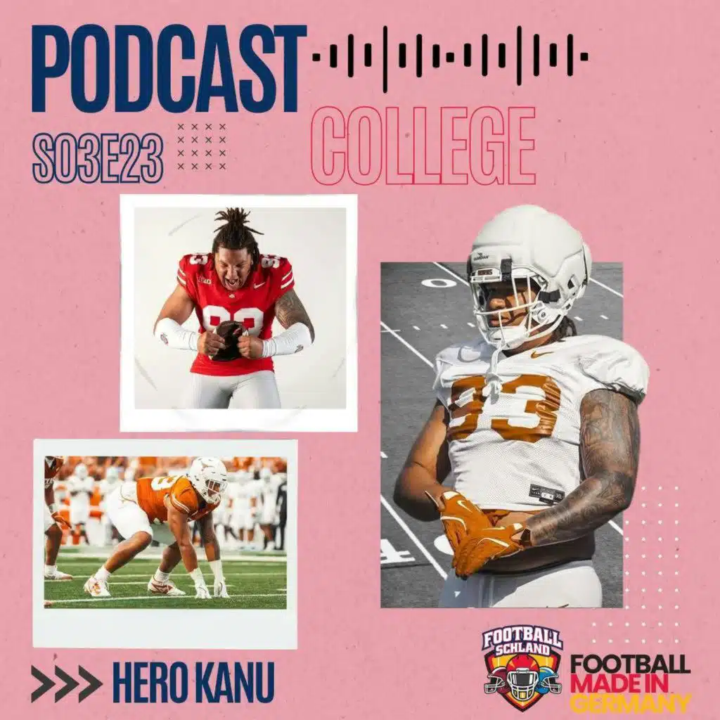 S03E23 Im Gespräch mit Hero Kanu, DT, University of Texas Longhorns