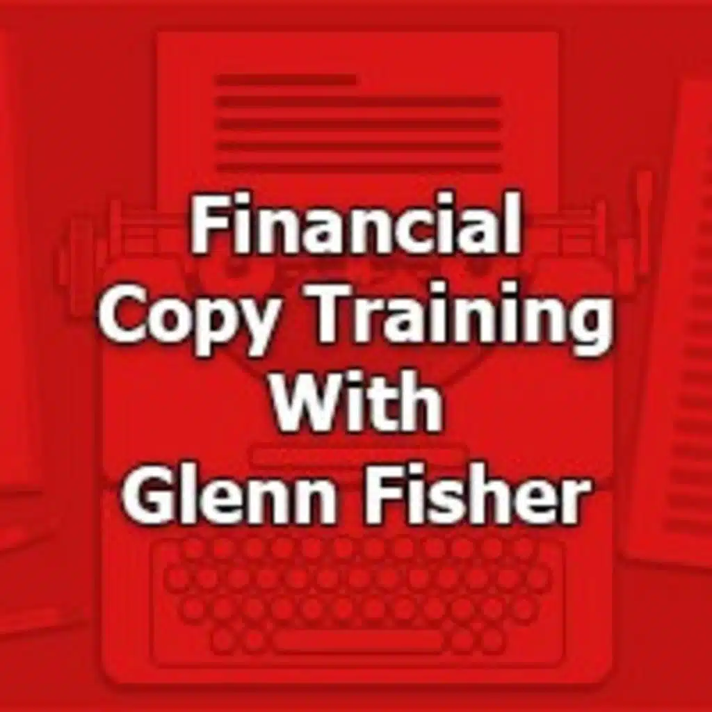 More Free Financial Copy Training, With Glenn Fisher