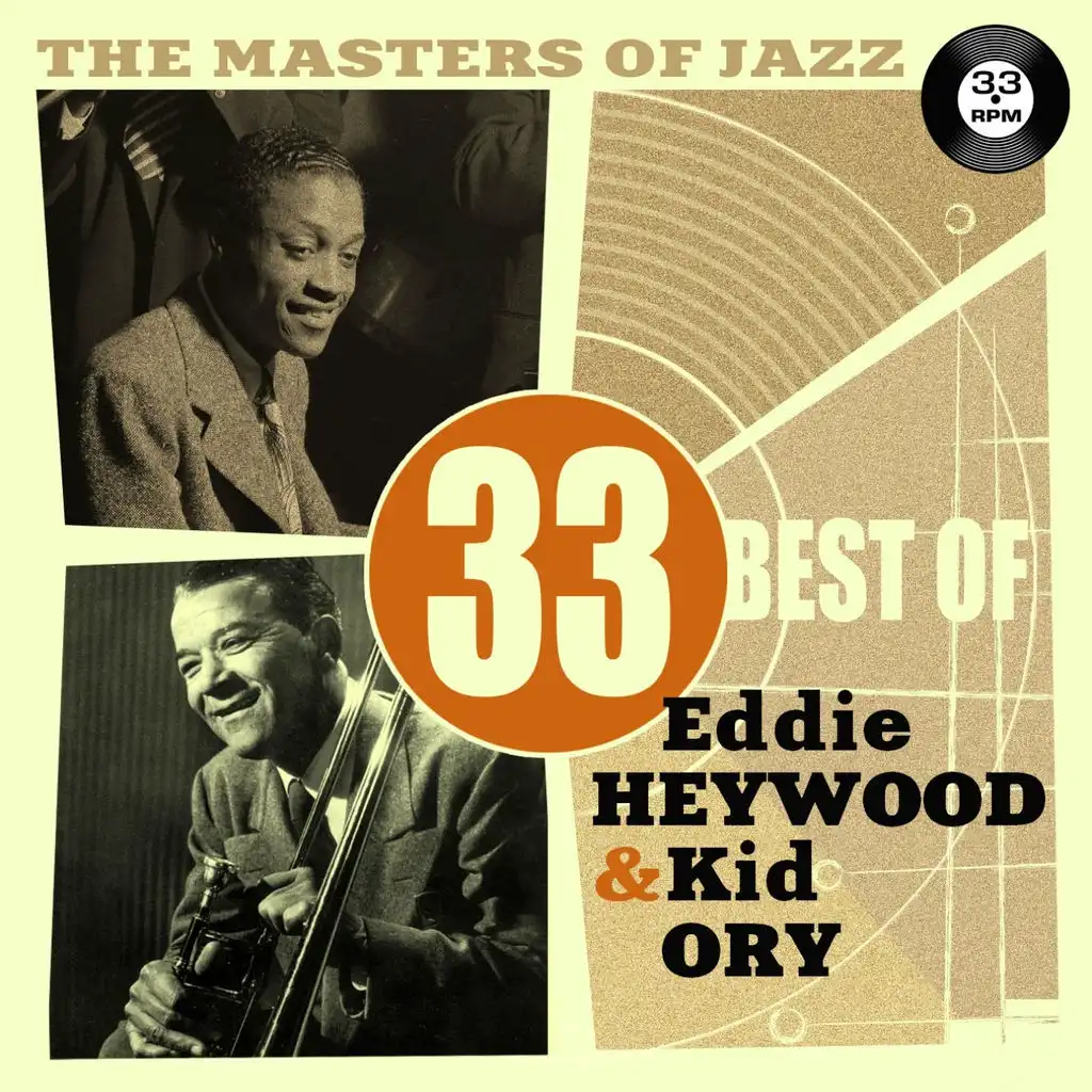 The Masters of Jazz: 33 Best of Eddie Heywood & Kid Ory