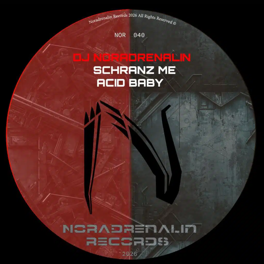Schranz Me Acid Baby (Noradrenalin Records 040)