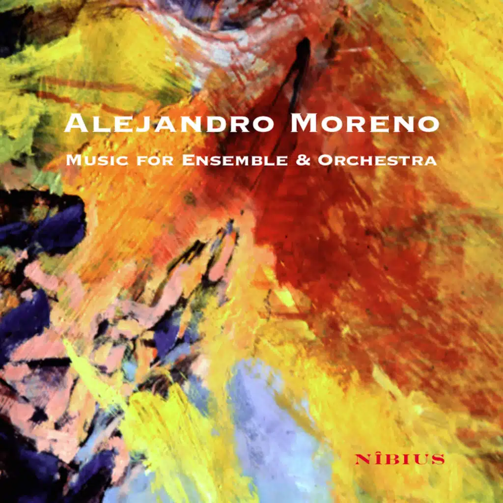 Alejandro Moreno. Music for Ensemble y Orchestra