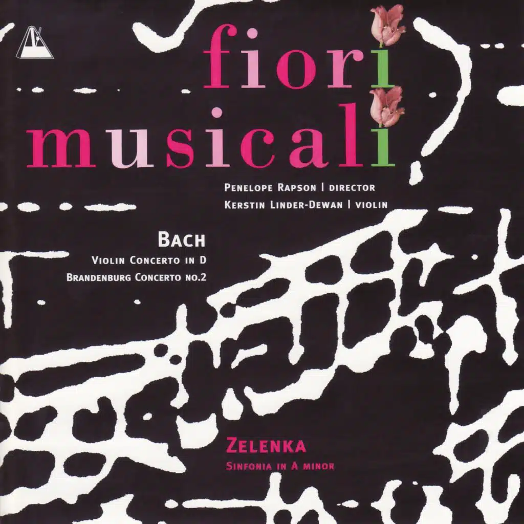 J.S. Bach: Violin Concerto in D Minor & Brandenburg Concerto No. 2 in F Major - Zelenka: Sinfonia in A Minor