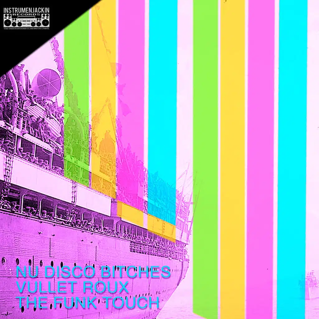 Nu Disco Bitches,  Vullet Roux