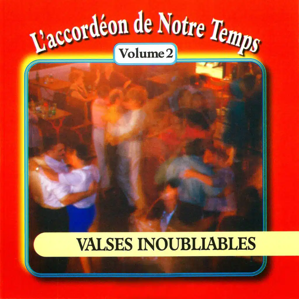 L'accordéon de notre temps, Vol. 2 : Valses inoubliables