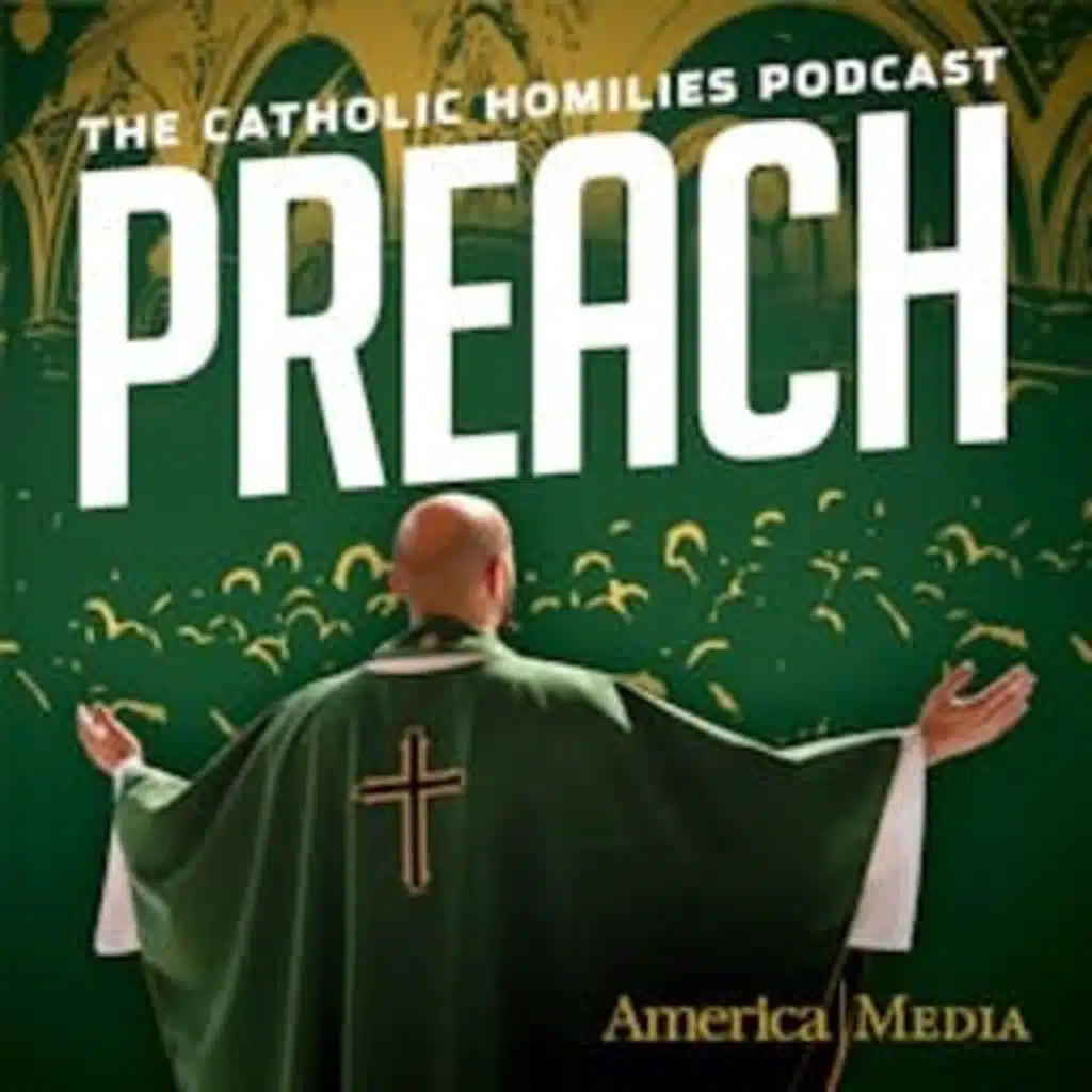 Preach: The Catholic Homilies Podcast