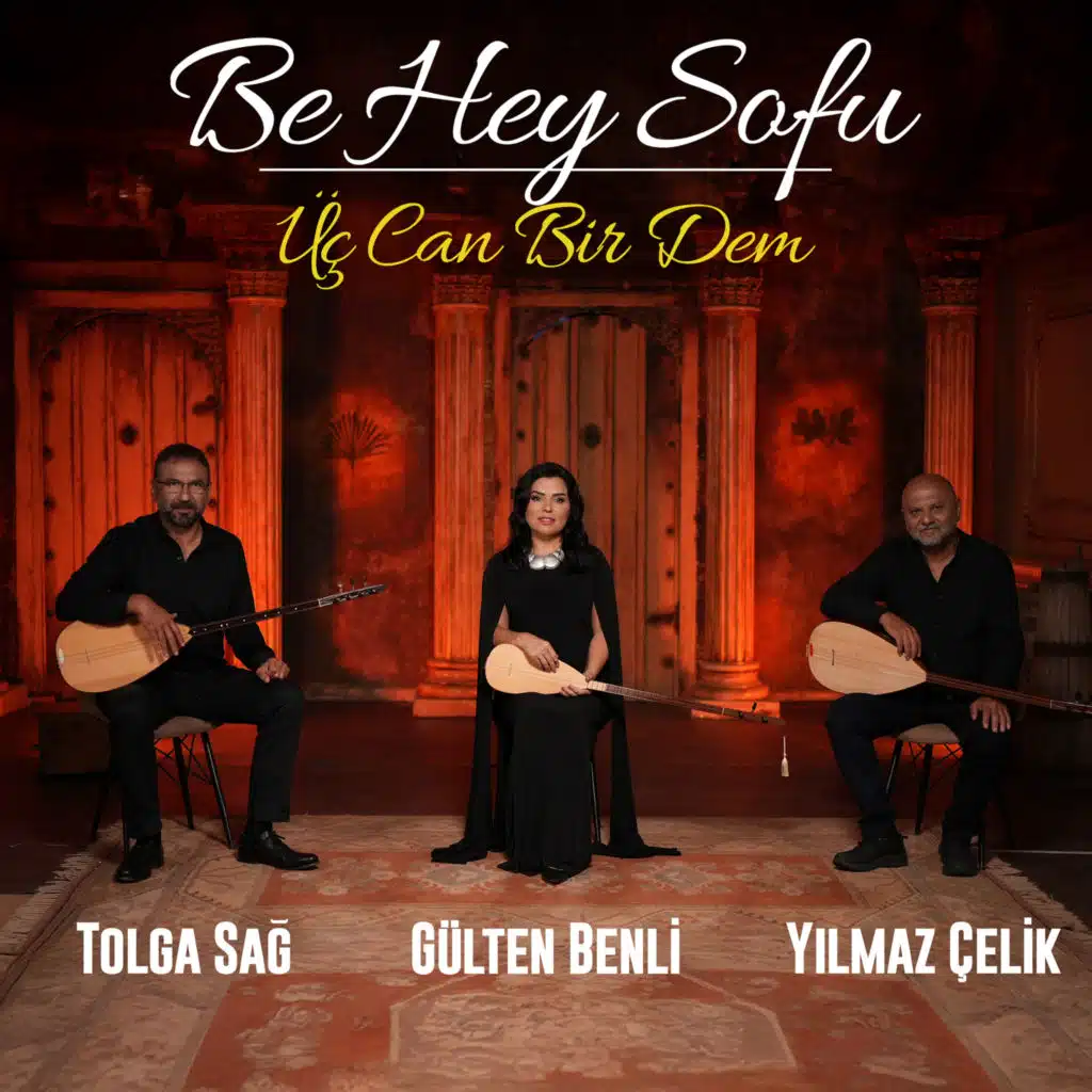 Gülten Benli, Tolga Sağ & Yılmaz Çelik
