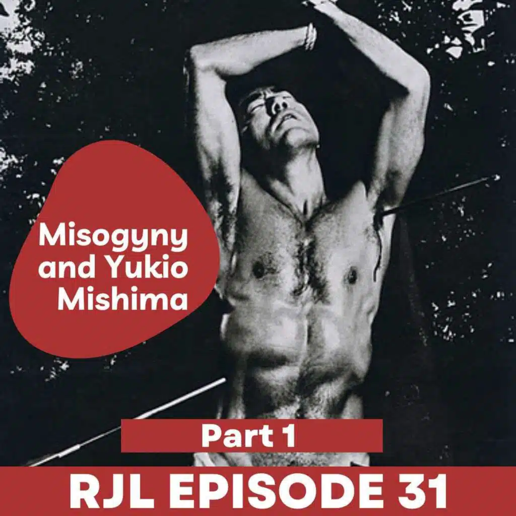 Misogyny and Yukio Mishima, Part 1