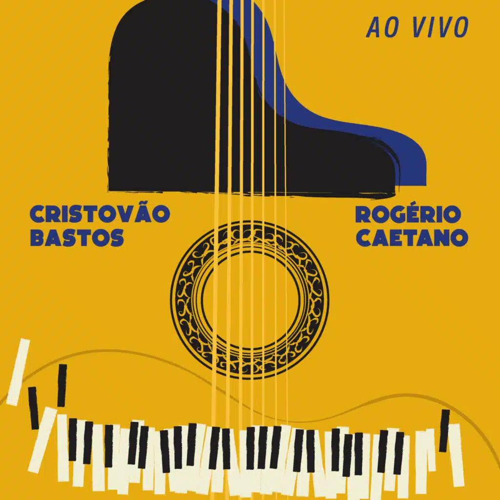 Cristóvão Bastos & Rogério Caetano