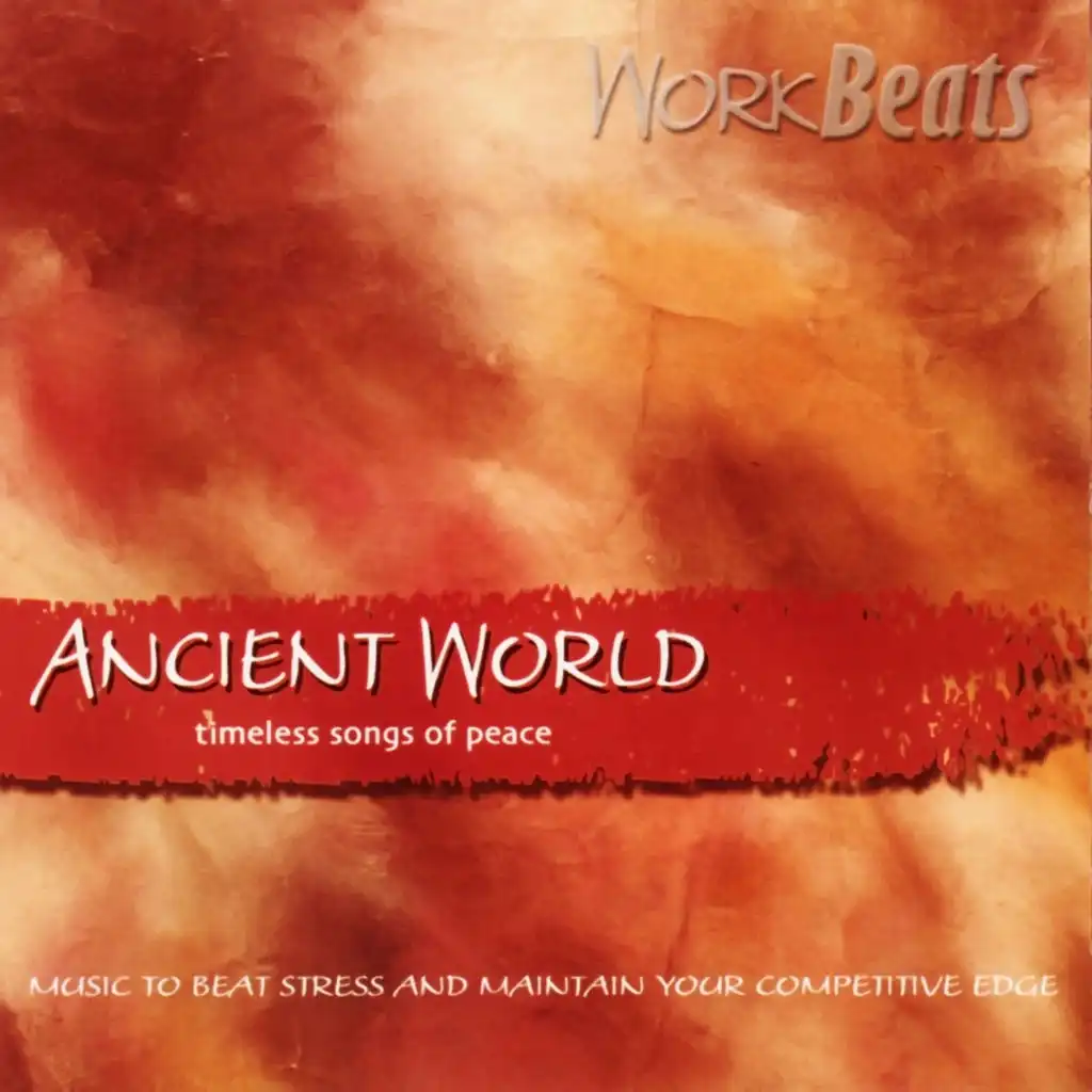 Ancient World (Music to Beat Stress and Maintain Your Competitive Edge)