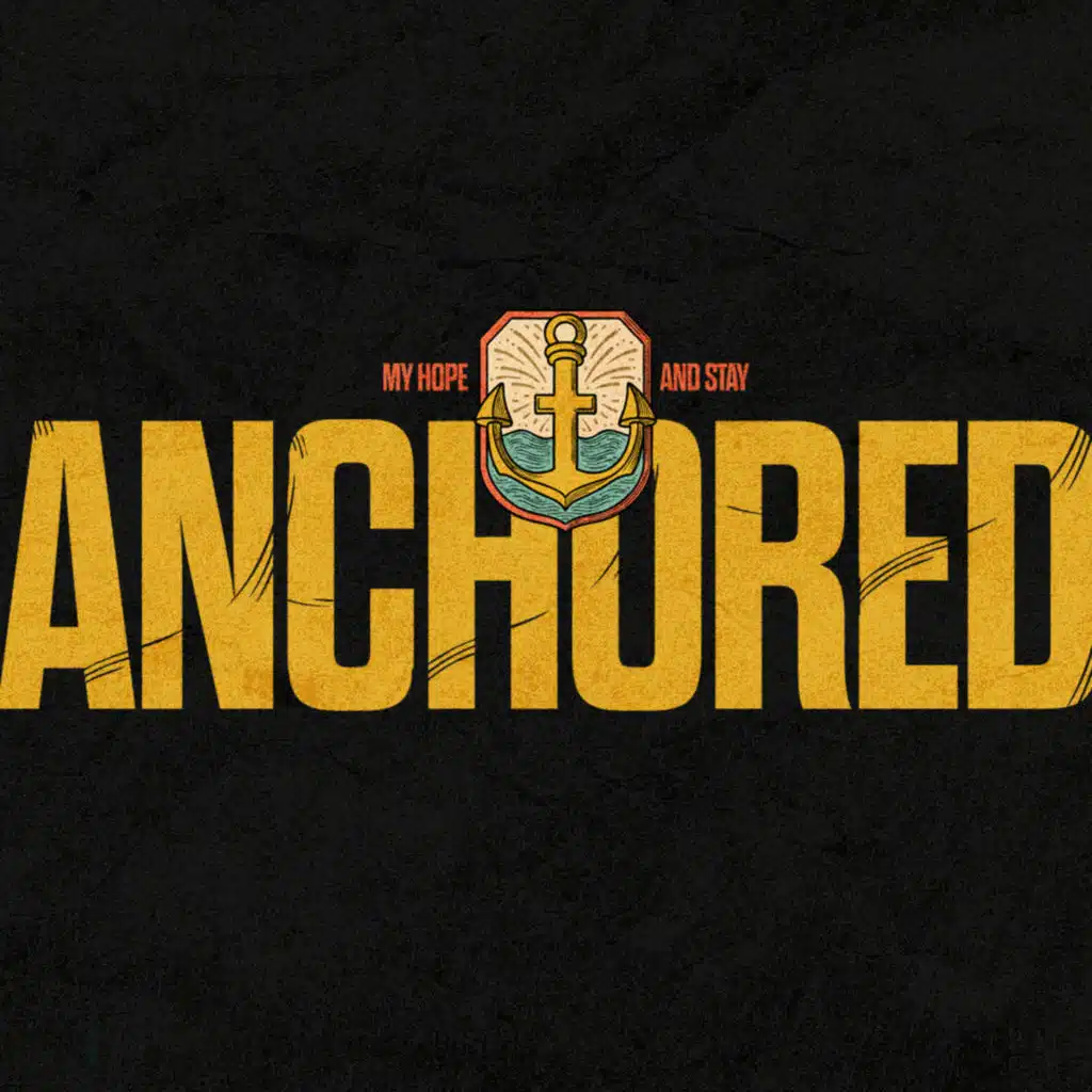 Anchored by the Gospel