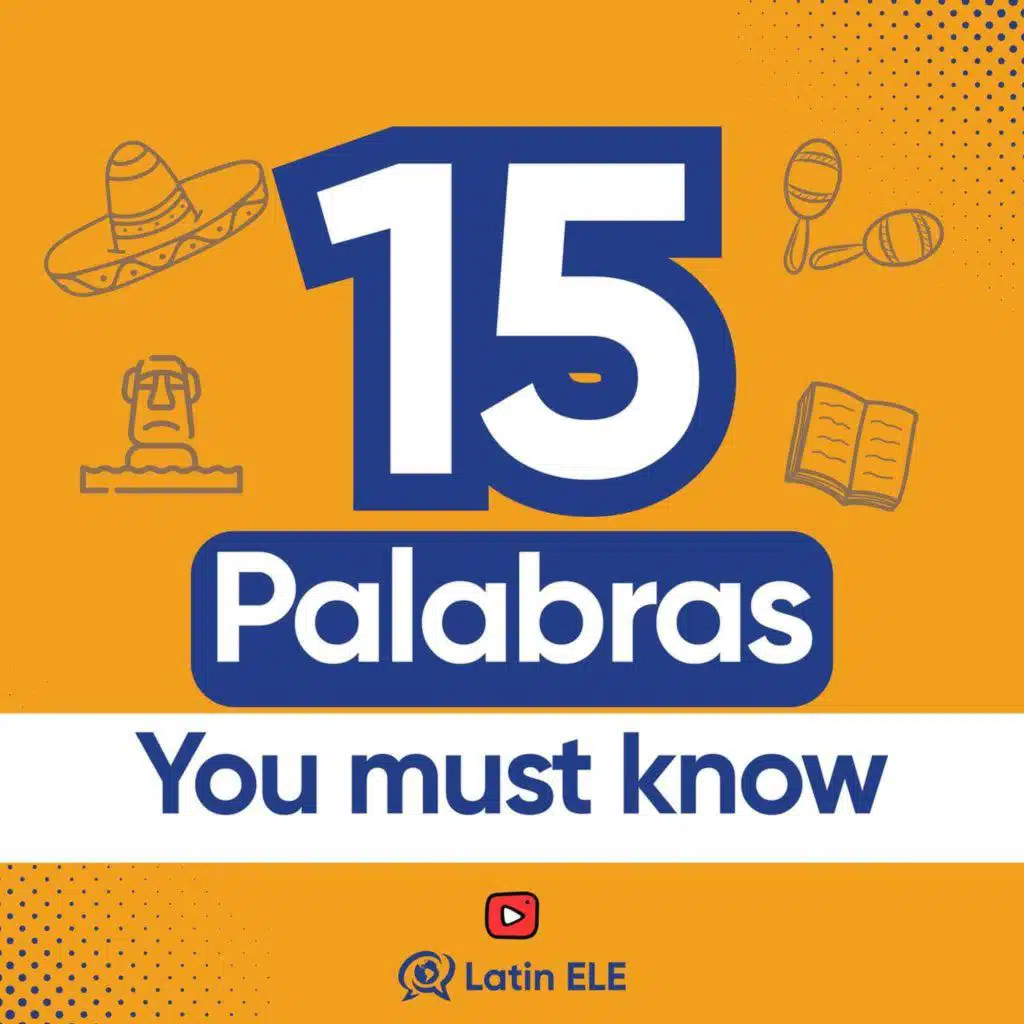 15 Spanish Words And Phrases Every Beginner Needs to Know (▶️ from YouTube Channel)