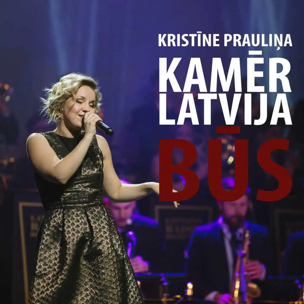 Kamēr Latvija būs (feat. Raimonds Pauls & Latvijas Radio bigbends)