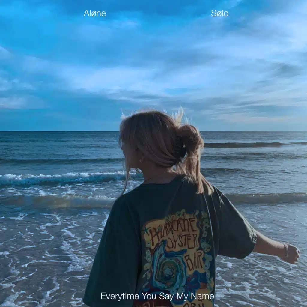 Everytime You Say My Name