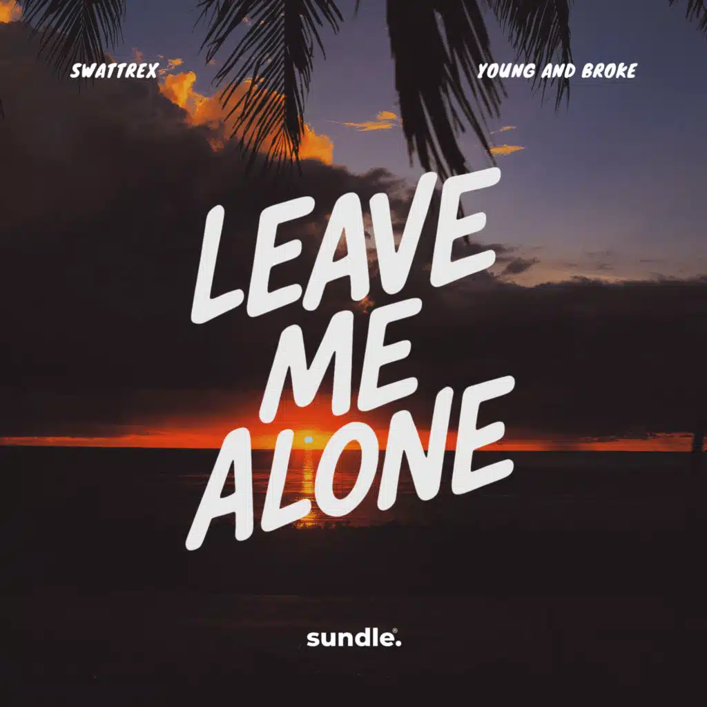 Swattrex & YOUNG AND BROKE