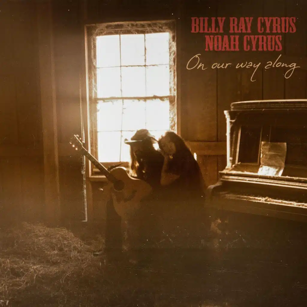 Noah Cyrus & Billy Ray Cyrus
