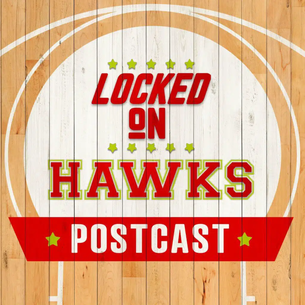 HAWKS POSTCAST: Can Atlanta Hawks Avoid Single Season Series Sweep Versus Toronto Raptors?