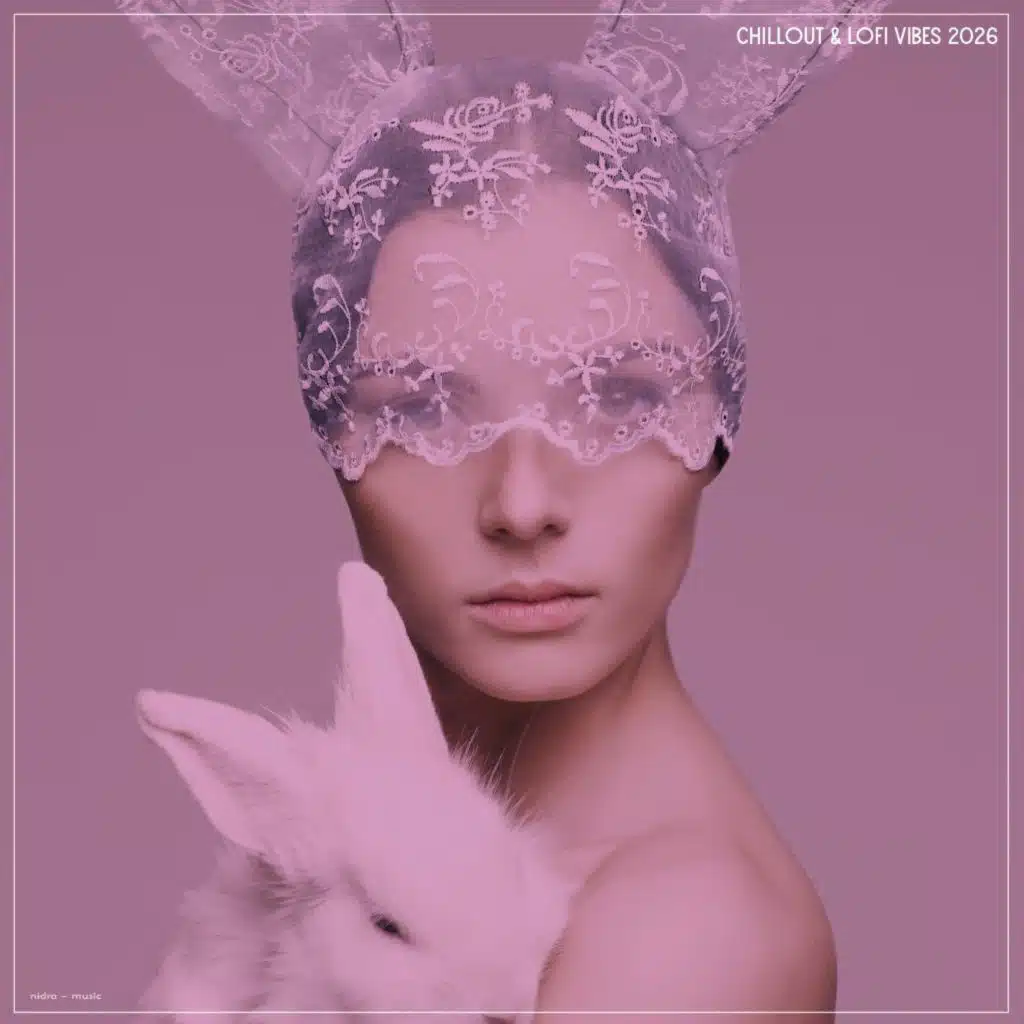 Chillout & Lofi Vibes 2026