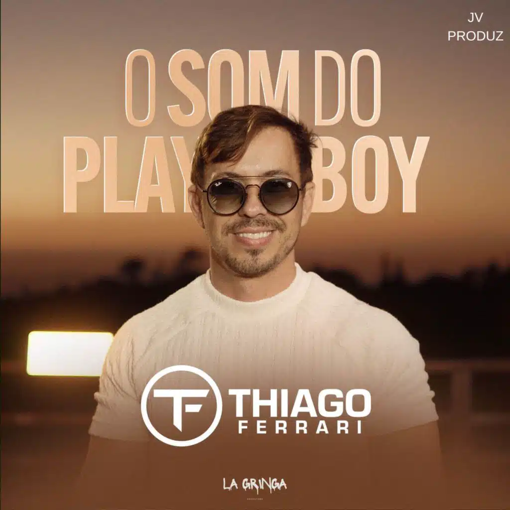 O SOM DO PLAYBOY (feat. JV Produz & La Gringa Produtora)