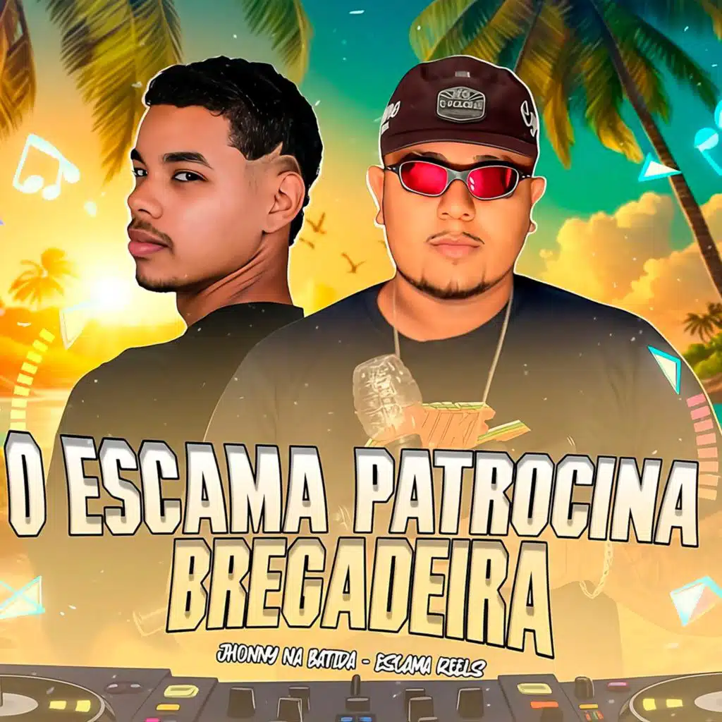 O Escama Patrocina (Bregadeira)