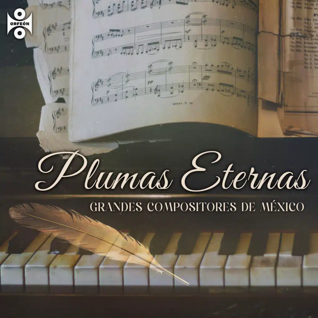 Plumas Eternas – Grandes Compositores de México
